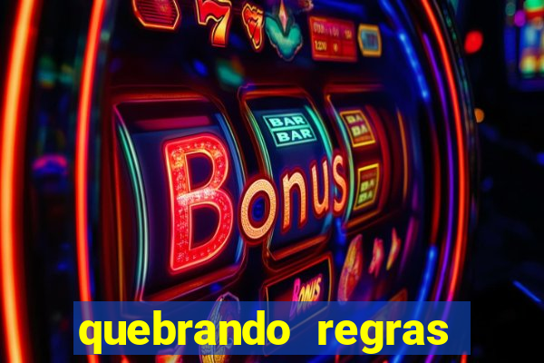 quebrando regras filme completo dublado mega filmes